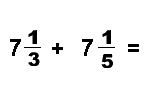 Answer: 14 and 8/15